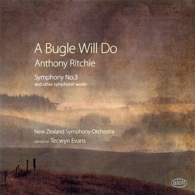 Symphony No. 3 and other Symphonic Works, a Bugle Will Do 專輯 New Zealand Symphony Orchestra