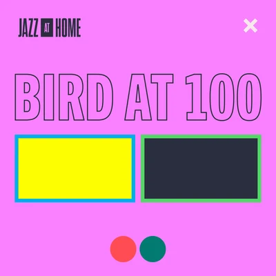 Bird at 100 (Jazz at Home) 專輯 Jazz at Lincoln Center Orchestra/Wynton Marsalis