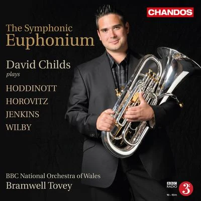 Euphonium Concertos - HODDINOTT, A.HOROVITZ, J.JENKINS, K.WILBY, P. (The Symphonic Euphonium)(Childs, BBC National Orchestra of Wales, Tovey) 專輯 David Childs/Clark Rundell/Birch Browning/Timothy Reynish/The Cleveland Winds