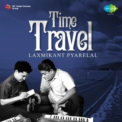 Time Travel 專輯 Pintoo Bhattacharya/Sanjay Bhattacharya/Manna Dey/Sandhya Mukherjee/Manabendra Mukherjee