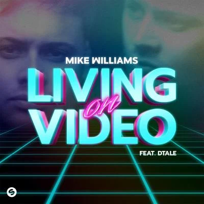 Living On Video (feat. DTale) 專輯 Mike Williams