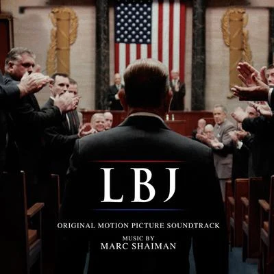 LBJ (Original Motion Picture Soundtrack) 專輯 Dick Van Dyke/Pixie Davies/Joel Dawson/Marc Shaiman/Tarik Frimpong