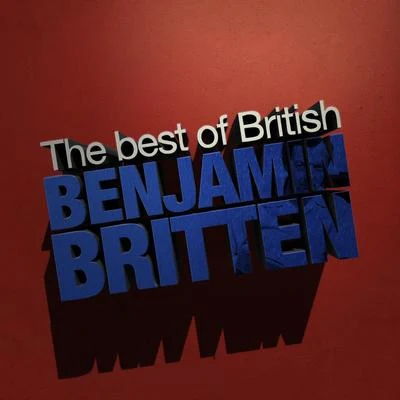 Best of British: Benjamin Britten 專輯 Benjamin Britten