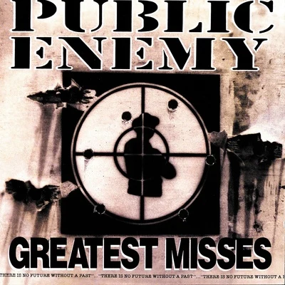 Greatest Misses 专辑 Public Enemy