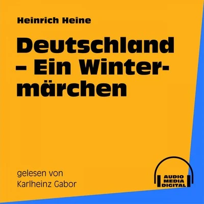 Deutschland - Ein Wintermärchen 专辑 Heinrich Heine