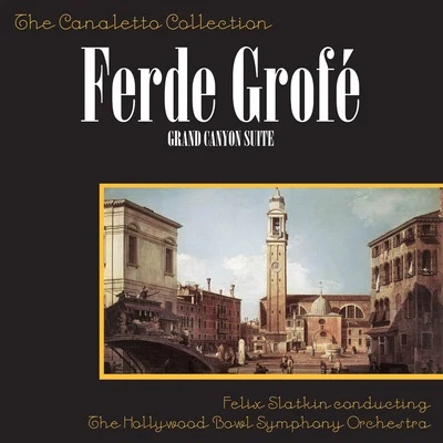 Ferde Grofé: Grand Canyon SuiteMississippi Suite 專輯 Ferde Grofe/Aaron Copland