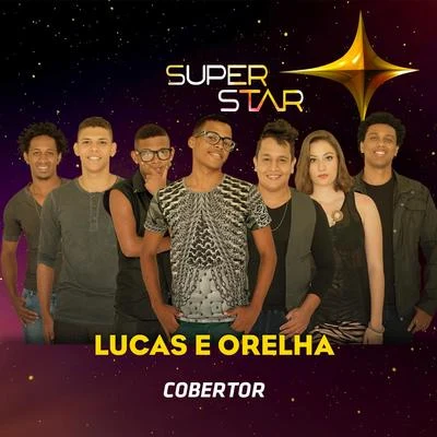 Cobertor (Superstar) - Single 專輯 Lucas e Orelha/Rashid