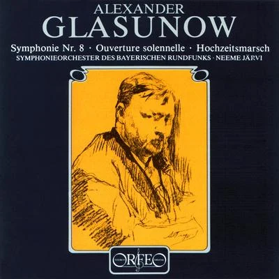 GLAZUNOV, A.K.: Symphony No. 8Ouverture solenelleWedding Procession (Bavarian Radio Symphony, N. Järvi) 專輯 Neeme Järvi/Gothenburg Symphony Orchestra