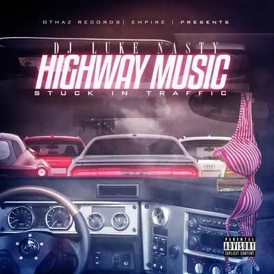 Highway Music: Stuck In Traffic 專輯 DJ Luke Nasty