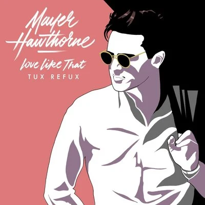 Love Like That (Tux Reflux) 專輯 Mayer Hawthorne