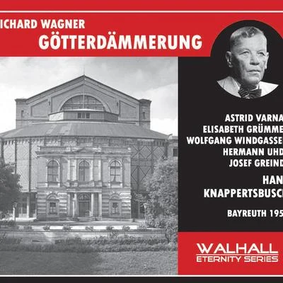 Hans Knappertsbusch WAGNER, R.: Götterdämmerung [Opera] (Varnay, Windgassen, Bayreuth Festival Chorus and Orchestra, Knappertsbusch) (1957)