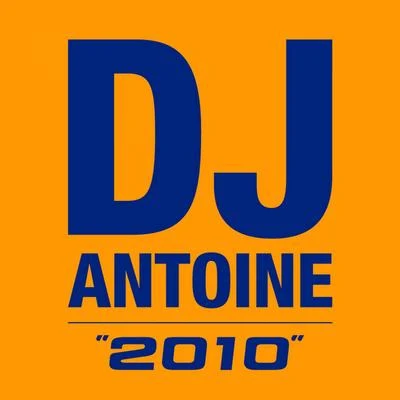 DJ Antoine 2010