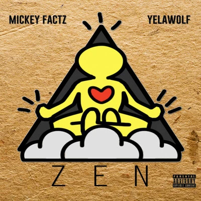 Mickey Factz ZEN (feat. Yelawolf)