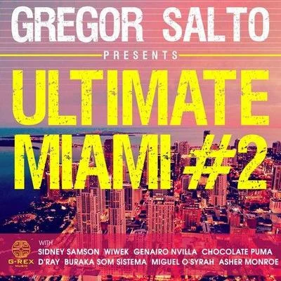 Gregor Salto Presents Ultimate Miami #2 專輯 Gregor Salto