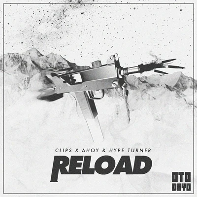 Reload 专辑 Hype Turner/Clips X Ahoy