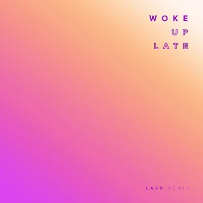 Drax ProjectCedric Gervais Woke Up Late (Lash Remix)