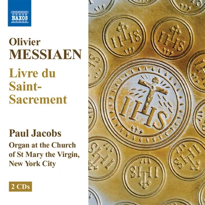 MESSIAEN, O.: Livre du Saint Sacrement (P. Jacobs) 專輯 Gilbert Kalish/Paul Jacobs