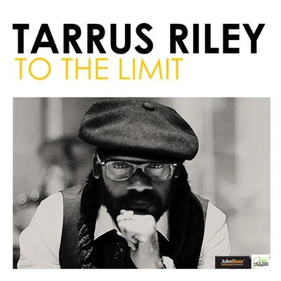 To the Limit - Single 專輯 Tarrus Riley