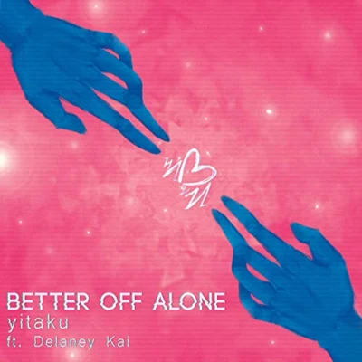 Better Off Alone 專輯 Dan Larkin/Adrian Talens/Delaney Kai