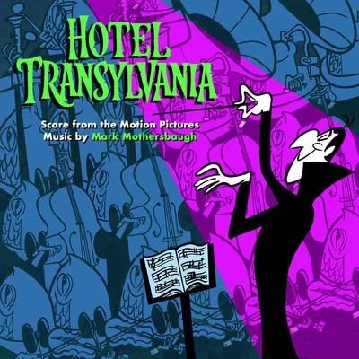 Hotel Transylvania: Score from the Motion Pictures 专辑 Mark Mothersbaugh