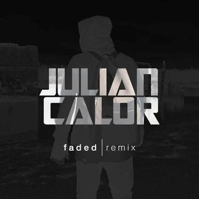 Faded (Julian Calor Remix) 專輯 Julian Calor