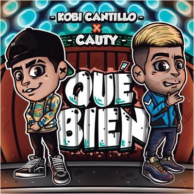 Qué Bien 专辑 Noreh/Kobi Cantillo/Matt Hunter