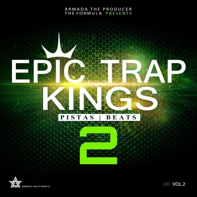 Epic Trap Kings, Vol. 2 (Instrumentals) 专辑 Evo Python/Armada the Producer