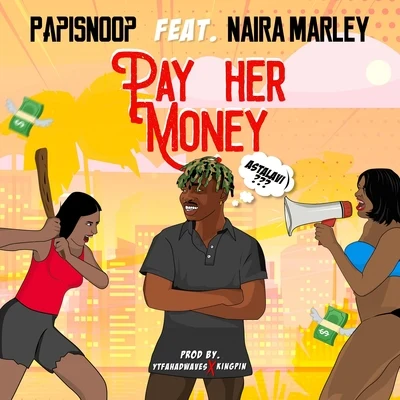 Pay Her Money 專輯 Jeff Jones/Martel B/Naira Marley