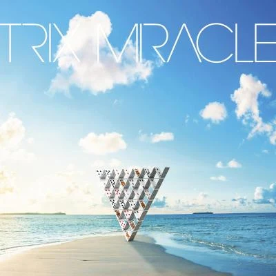 MIRACLE 專輯 Trix