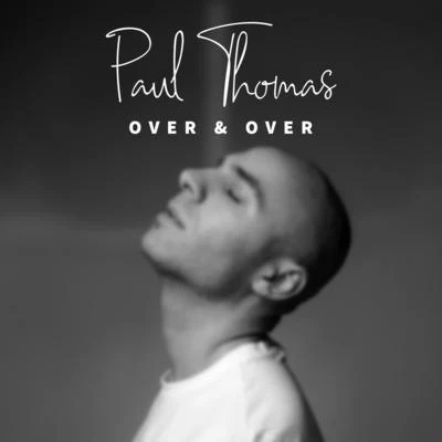 Over & Over 专辑 Paul Thomas