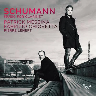 Schumann: Music for Clarinet 專輯 Palau de la Música Vocal Quartet/Michael Metzler/Patrick Messina/Daniel Hope/Zürcher Kammerorchester