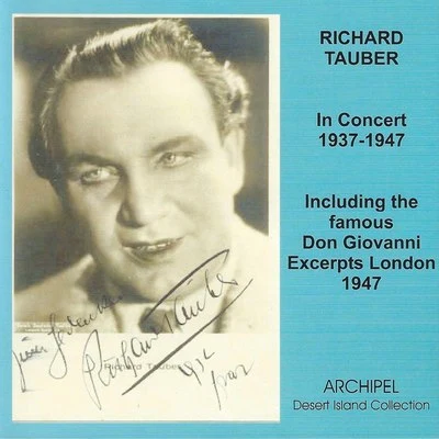 Richard Tauber in Concert including his rare last recordings 1937-1947 专辑 Orchestra of the Royal Opera House