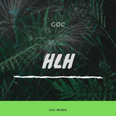 HLH (HLH) 专辑 GOC