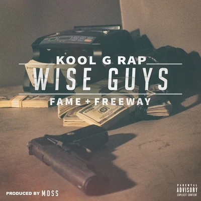 Kool G Rap Wise Guys (feat. Lil Fame & Freeway)