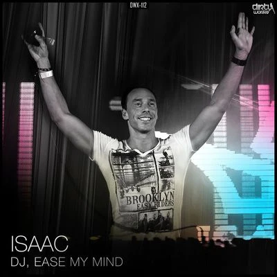 Dj, Ease My Mind 专辑 Isaac