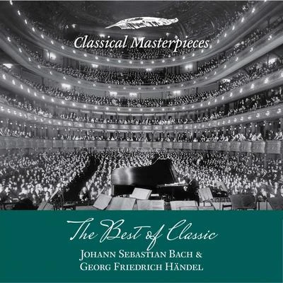 The Best of Classic - Johann Sebastian Bach & Georg Friedrich Händel 專輯 Academy of St. Martin in the Fields/Elisabeth Selin/Alan Cuckston/Malcolm Latchem/Iona Brown