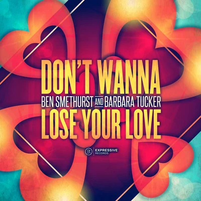 Don&#x27;t Wanna Lose Your Love 专辑 Barbara Tucker