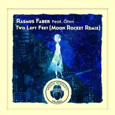 Rasmus FaberSyke n Sugarstarr Two Left Feet (Moon Rocket Remix)