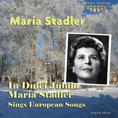 In Dulci Jubilo: Maria Stader Sings European Songs 專輯 Maria Stader