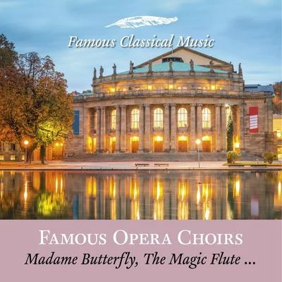 Famous Opera Choirs 專輯 Staatsopernchor Stuttgart/Lovro von Matacic/Staatorchester Stuttgart