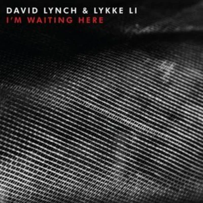 Im Waiting Here - Single 专辑 David Lynch