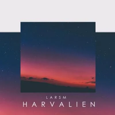 Harvalien 專輯 LARSM