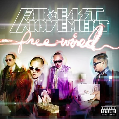 Far East Movement Free Wired (Deluxe)