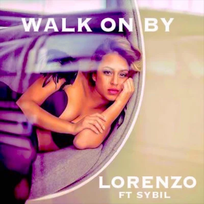 Lorenzo Walk On By