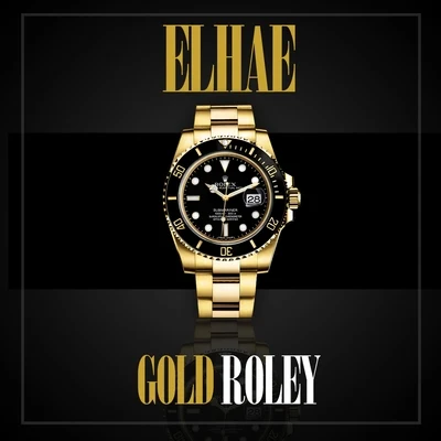 ElhaeMasego Gold Roley - Single