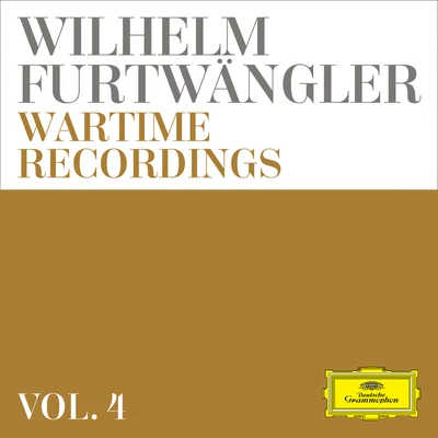 Wilhelm Furtwängler: Wartime Recordings (Vol. 4) 專輯 Wilhelm Furtwängler