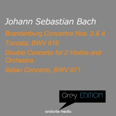 Musici di San MarcoRobert MerrillGeorge Frideric HandelNicholas YorkPablo CasalsAlberto LizzioIona BrownMaria CallasDieter GoldmannBand of the Grenadier Guards Grey Edition - Bach: Brandenburg Concertos Nos. 3, 4 & Italian Concerto, BWV 971