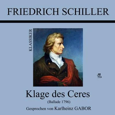 Klage des Ceres 專輯 Friedrich Schiller/Audio Media Digital Hörbücher/Karlheinz Gabor