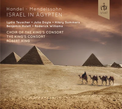 The Kings Consort Handel-Mendelssohn: Israel in Ägypten