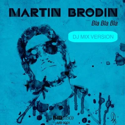 Martin Brodin Bla Bla Bla